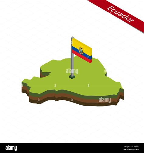 Mapa Isométrico Y Bandera De Ecuador Forma Isométrica 3d De Ecuador