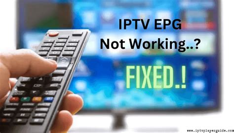 How To Fix Not Working Issue With Epg Tv Guide On Iptv Iptv Player