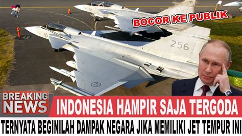 Untung Indonesia Tidak Tergoda Dengan Rayuan Jet Tempur Beresiko Besar