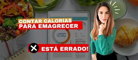 Como Contar Calorias Para Emagrecer - Contar calorias para emagrecer? - Rita Parente