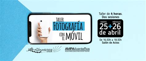 Taller Fotografía Con El Móvil Ampa Vicente Ros