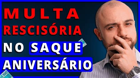 Quem Tem Saque Aniversário Pode Sacar A Multa Rescisória - 🧐Multa de 40% no SAQUE ANIVERSÁRIO | Posso Sacar a Multa Rescisória ...