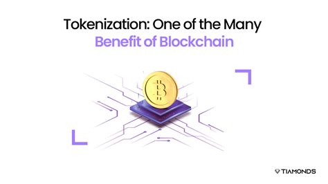 Tokenizing Assets The Power Of Blockchain Technology Tiamonds Blog