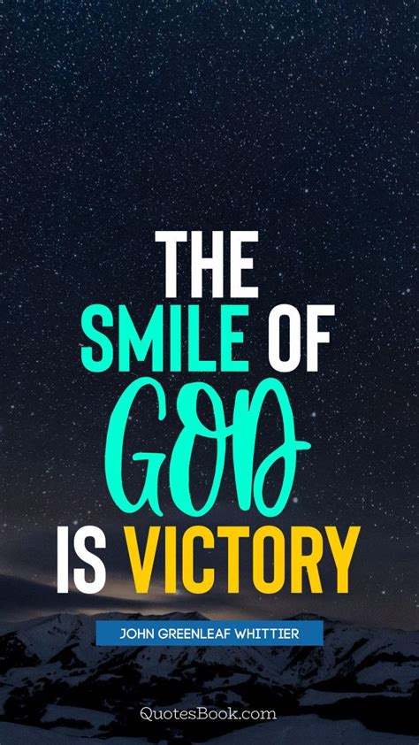 The Smile Of God Is Victory John Greenleaf Whiter Quote On Night Sky