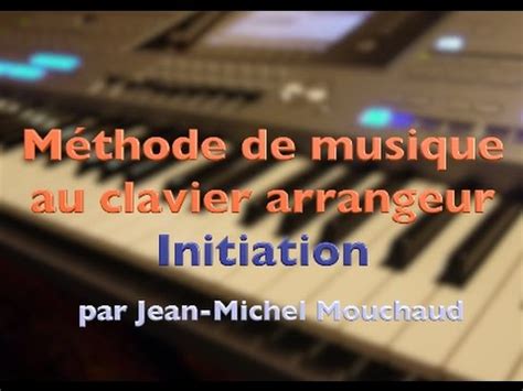 Cours n 3 Méthode de musique au clavier synthé piano arrangeur