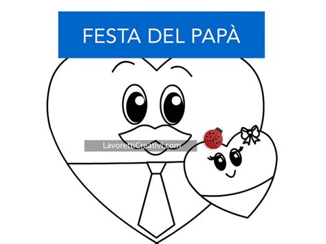 Disegni Per La Festa Del Papà Con Cuori Lavoretti Creativi