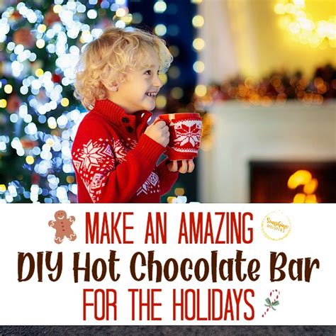 Make An Amazing DIY Hot Chocolate Bar For The Holidays Sunshine Whispers