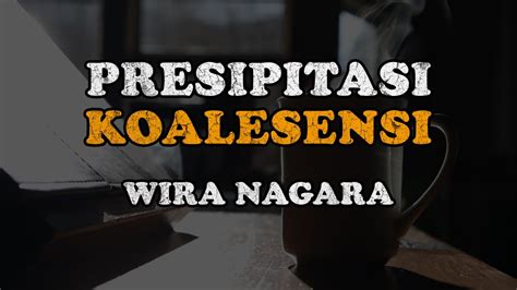 Presipitasi Koalesensi Wira Nagara Musikalisasi Puisi Youtube