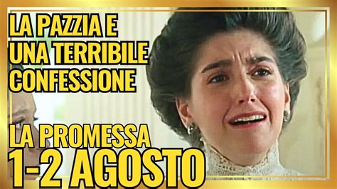 La Promessa Anticipazioni Del 1 E 2 Agosto La Pazzia Di Jimena Poi