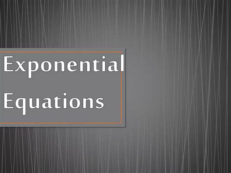 Exponential Equations Ppt