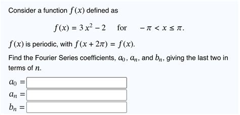 Solved Consider A Function Fx Defined As Fx3x2−2 For −π