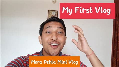 My First Mini Vlog Mera Pehla Mini Vlog By Debjyoti Roy Vlogs Firstvlog Firstvideo Youtube