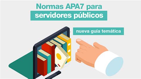 Conoce La “guía De Normas Apa7” Que Te Ayudará A Elaborar Tu Tesis