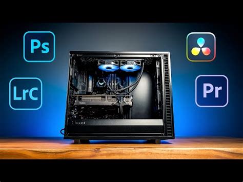 Je Teste Une Config Pc Pour Cr Ateur En Montage Vid O Et Retouche Photo