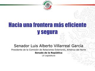 Senator Luis Alberto Villarreal Garcia PPT