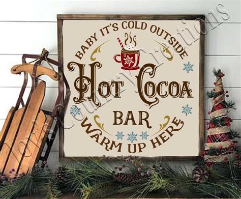 Baby It S Cold Outside Hot Cocoa Bar Hot Chocolate Bar Hot Cocoa Bar Sign Hot Cocoa Bar Svg