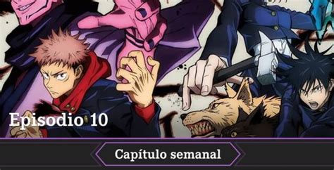 Jujutsu Kaisen Temporada 2 Episodio 10 Del Anime Fecha Horario Y