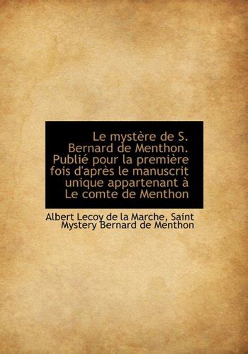 Le Myst Re De S Bernard De Menthon Publi Pour La Premi Re Fois D Apr