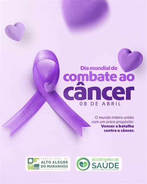 8 De Abril Dia Mundial De Combate Ao Câncer Prefeitura Municipal De