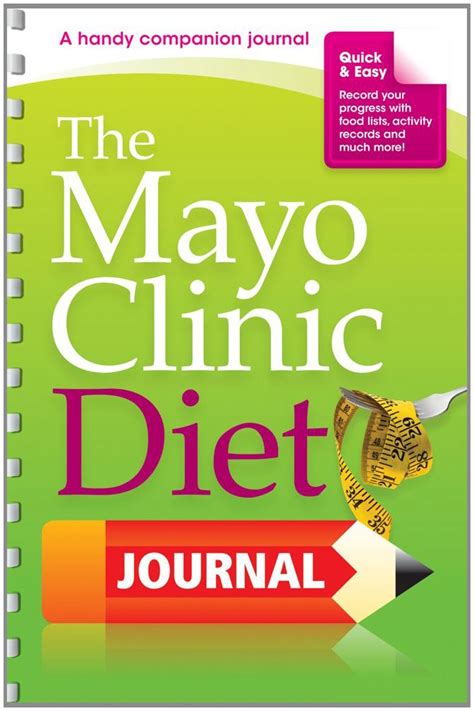 The Mayo Clinic Diet Journal A Handy Companion Journal The Weight Loss Experts At Mayo Clinic