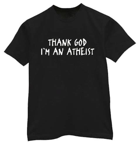 Mens T Shirt Thank God Im An Atheist Etsy