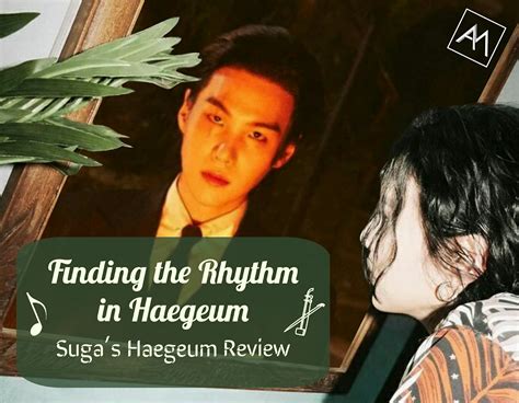 Finding the Rhythm in Haegeum: SUGA’s Haegeum Review