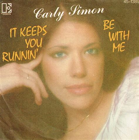 It Keeps You Runnin Look Me In The Eyes By Carly Simon Single