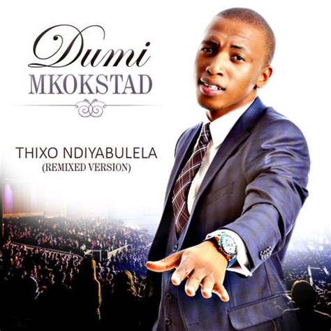 Dumi Mkokstad First Album