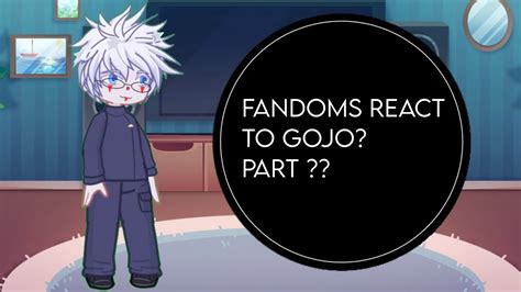 Fandoms React To Eachother PART 1 GOJO YouTube