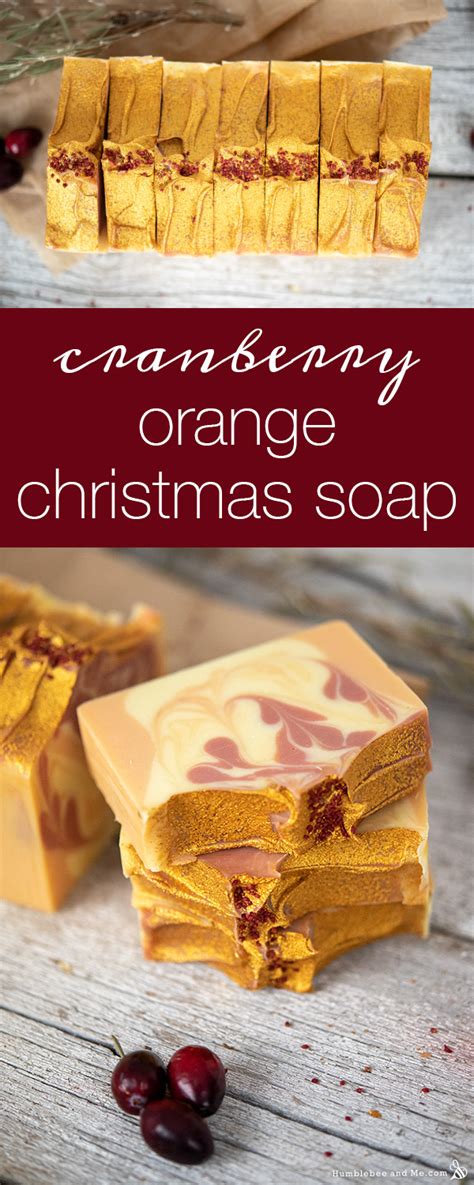 Cranberry Orange Christmas Soap Humblebee And Me