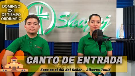 Este Es El D A Del Se Or Canto De Entrada Shajaj Ministerio