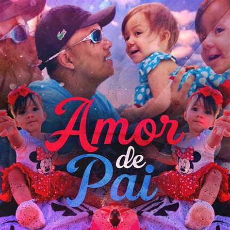 Musicas Amor De Pai - Amor de Pai - song and lyrics by MC Higão | Spotify