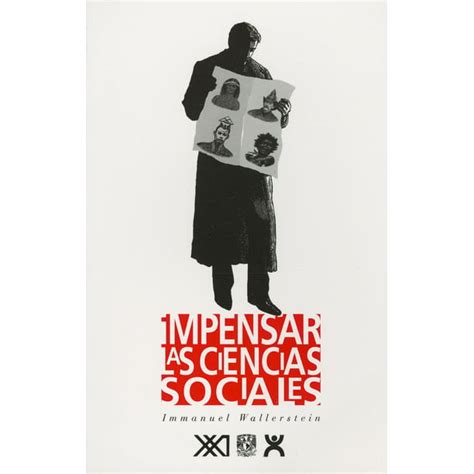 Impensar Las Ciencias Sociales Limites De Los Paradigmas Decimononicos