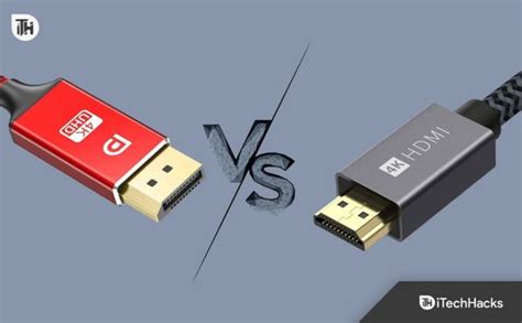 DisplayPort VS HDMI: Which One is Better For Gaming