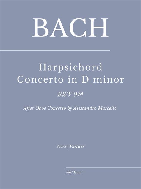 J S Bach Harpsichord Concerto In D Minor BWV 974 After Alessandro