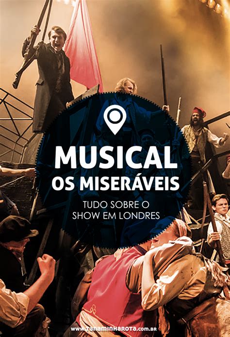 Musical Os Miseráveis Em Londres Tudo Que Você Precisa Saber Blog De