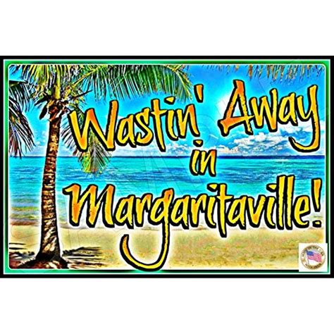 Tiki Bar Sign Wasting Away Margaritaville Made In Usa 8x12 All