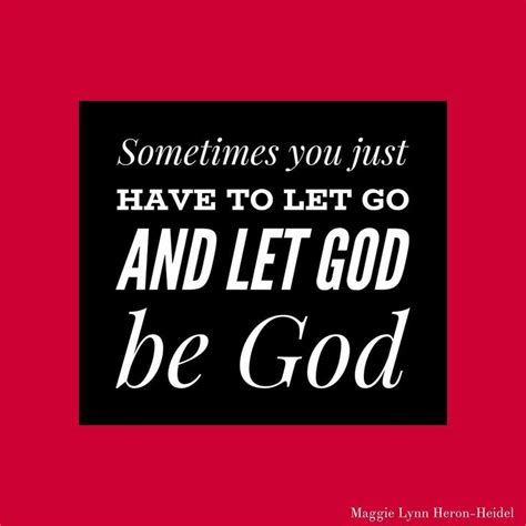 Sometimes You Have To Let Go Have Faith