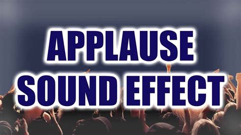 Applause Sound Effect Crowd Applause Clapping Sound Effect Youtube