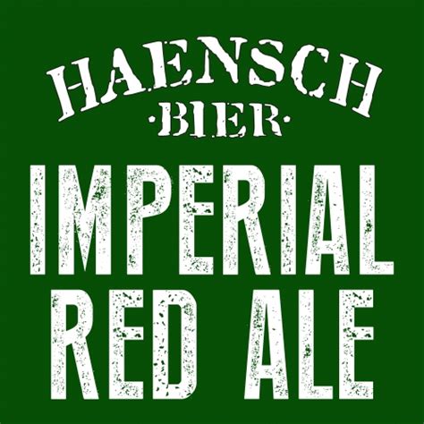 Imperial Red Ale - Haenschbier - Untappd