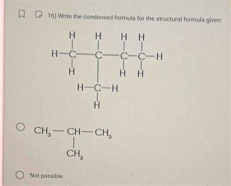 Solved Write The Condensed Formula For The Structural Formula