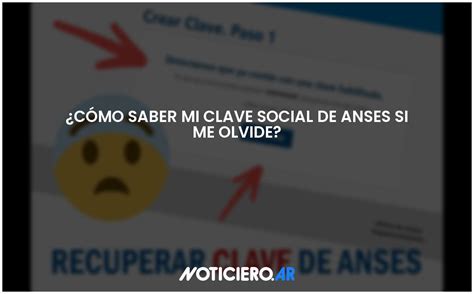 Cómo saber mi clave social de ANSES si me olvide Actualizado 2024