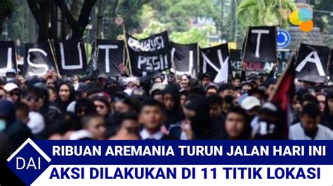 HEADLINE Hari Ini Ribuan Aremania Turun JalanUsut Peristiwa