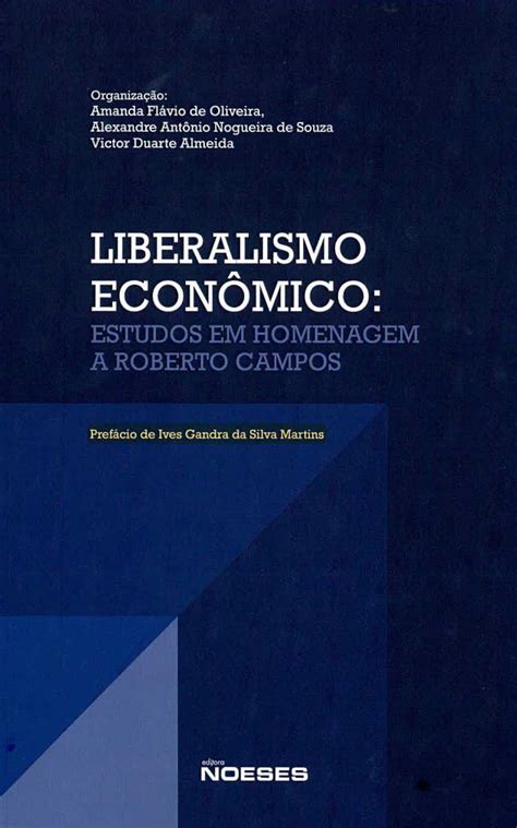 PREFÁCIO PARA O LIVRO LIBERALISMO ECONÔMICO ESTUDOS EM HOMENAGEM A