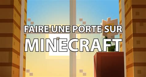 Comment Faire Une Porte Sur Minecraft Minecraftfr