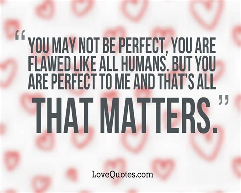 You Are Perfect To Me Quotes