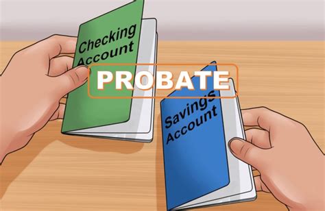 Probate Estate Administration How To Avoid Probate On Bank Accounts