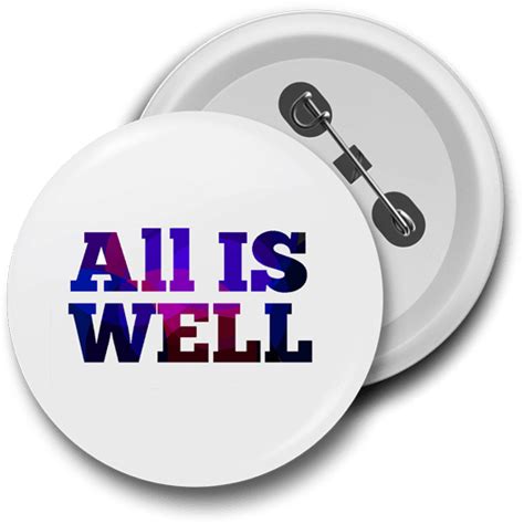 All Is Well Badge - Just Stickers : Just Stickers