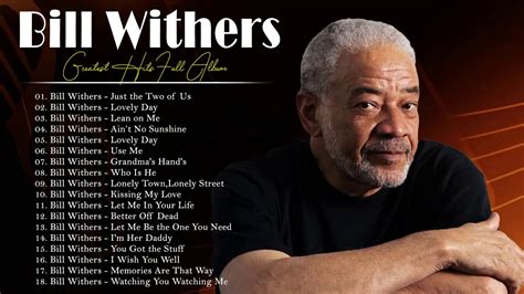 Bill Withers Greatest Hits Full Album Best Songs Of Bill Withers