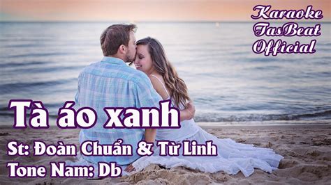 Karaoke T O Xanh Tone Nam Tas Beat Youtube